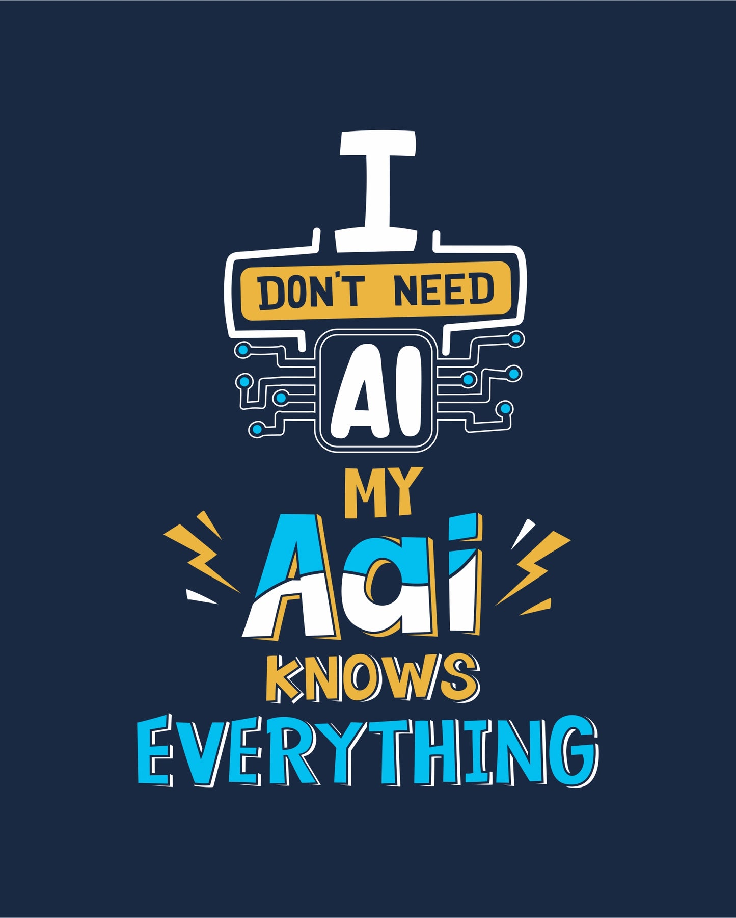 I dont need AI - Navy Blue - Unisex Kids T-shirt