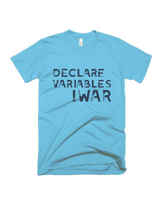 Declare Variables !WAR - Light Blue - Unisex Adults T-shirt