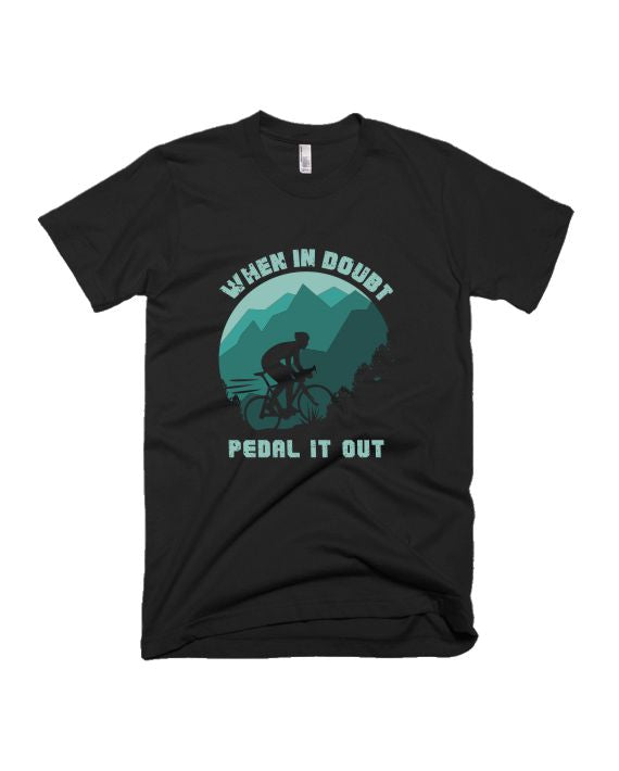 when in doubt pedal it out When in doubt - Black