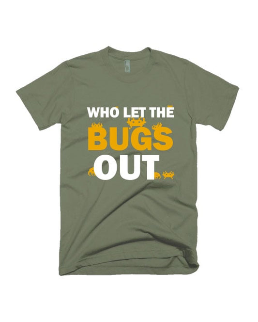 Who Let The Bugs Out - Military Green - Unisex Adults T-shirt