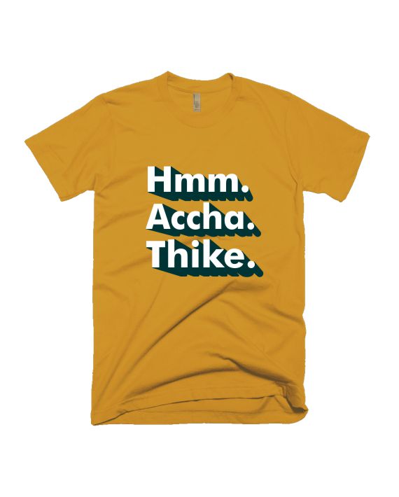 Hmm Accha Thike - Yellow - Unisex Adults T-shirt
