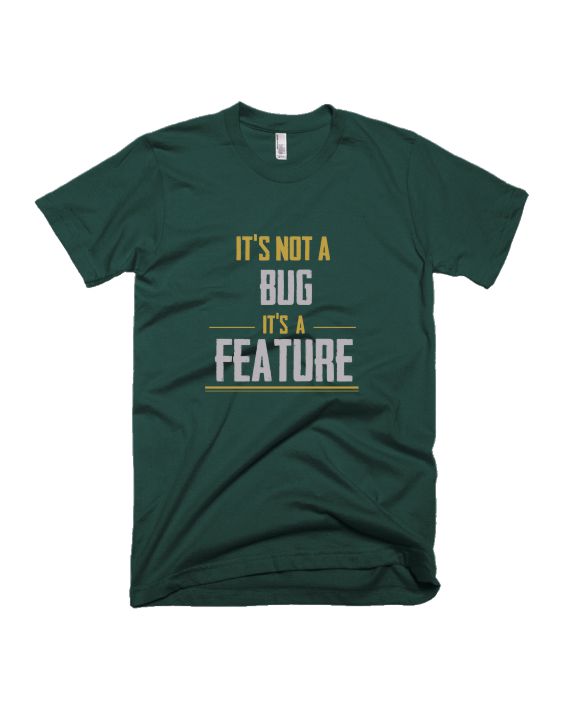 Its a Feature - Bottle Green - Unisex Adults T-shirt