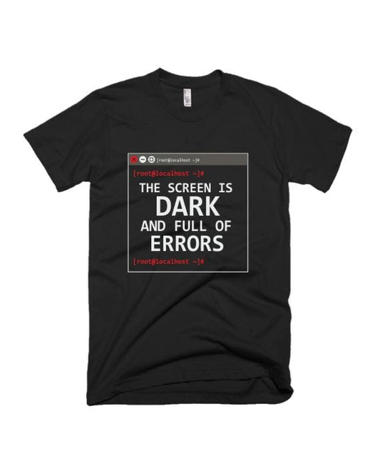 The Screen Is Dark - Black - Unisex Adults T-shirt