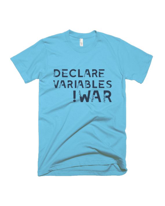 Declare Variables !WAR - Light Blue - Unisex Adults T-shirt