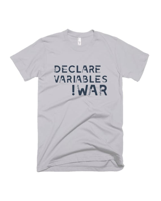 Declare Variables !WAR - Cement Grey - Unisex Adults T-shirt
